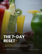 The 7-day reset - Cellular healing, powered by food